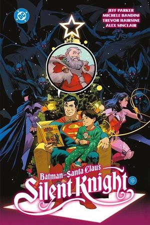 BATMAN / SANTA CLAUS SILENT KNIGHT (PORTADA PROVISIONAL) | 9791370131807 | JEFF PARKER - STEPHEN SEGOVIA - TREVOR HAIRSINE - DANNY KIM - MICHELE BANDINI | Universal Cómics