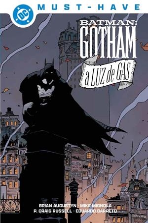 DC MUST-HAVE BATMAN GOTHAM A LUZ DE GAS | 9791370132989 | MIKE MIGNOLA - BRIAN AUGUSTYN - EDUARDO BARRETO | Universal Cómics