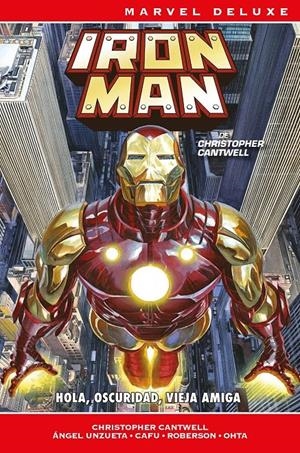 IRON MAN DE CHRISTOPHER CANTWELL MARVEL DELUXE # 02 OSCURIDAD, VIEJA AMIGA | 9791370133092 | CAFU - CHRISTOPHER CANTWELL - ÁNGEL UNZUETA | Universal Cómics