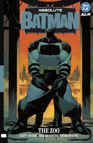 USA ABSOLUTE BATMAN TP # 01 THE ZOO | 978179950525951799 | SCOTT SNYDER - NICK DRAGOTTA | Universal Cómics