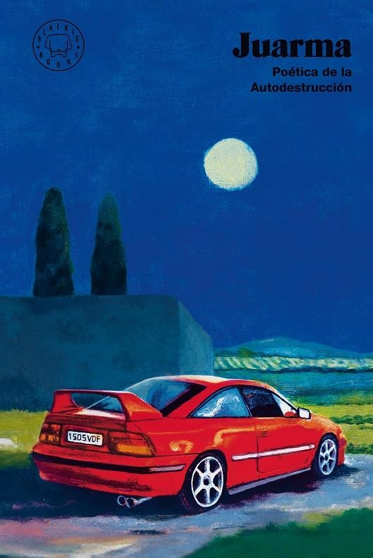 POÉTICA DE LA AUTODESTRUCCIÓN | 9788410323117 | JUARMA | Universal Cómics