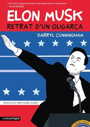 ELON MUSK, RETRAT D'UN OLIGARCA EDICIÓ EN CATALÀ | 9788410161764 | DARRYL CUNNINGHAM | Universal Cómics