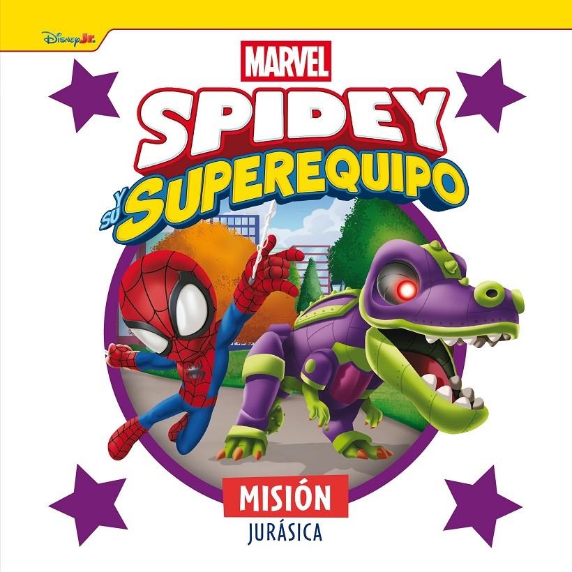 SPIDEY Y SU SUPEREQUIPO. MISIÓN JURÁSICA | 9788410362222 | MARVEL | Universal Cómics