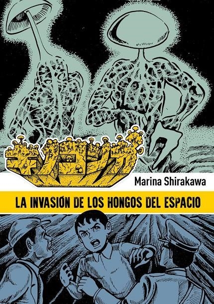 LA INVASION DE LOS HONGOS DEL ESPACIO | 9791387995003 | MARINA SHIRAKAWA | Universal Cómics