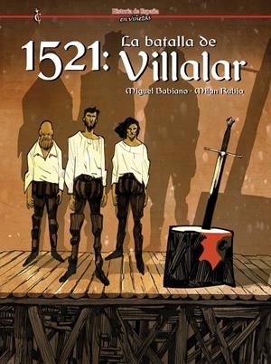 1521 LA BATALLA DE VILLALAR | 9791399032765 | MIGUEL BABIANO - MILAN RUBIO | Universal Cómics