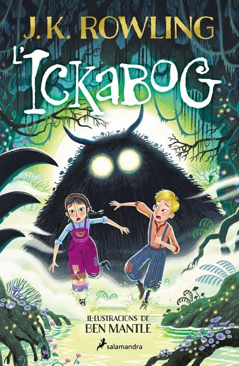 L'ICKABOG EDICIÓ EN CATALÀ AMB IL·LUSTRACIONS DE BEN MANTLE | 9788419868640 | J.K. ROWLING - BILL MANTLE