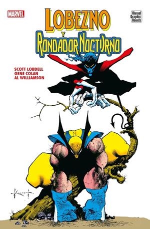 LOBEZNO Y RONDADOR NOCTURNO NOVELAS GRÁFICAS MARVEL | 9788410497641 | SCOTT LOBDELL - GENE COLAN | Universal Cómics