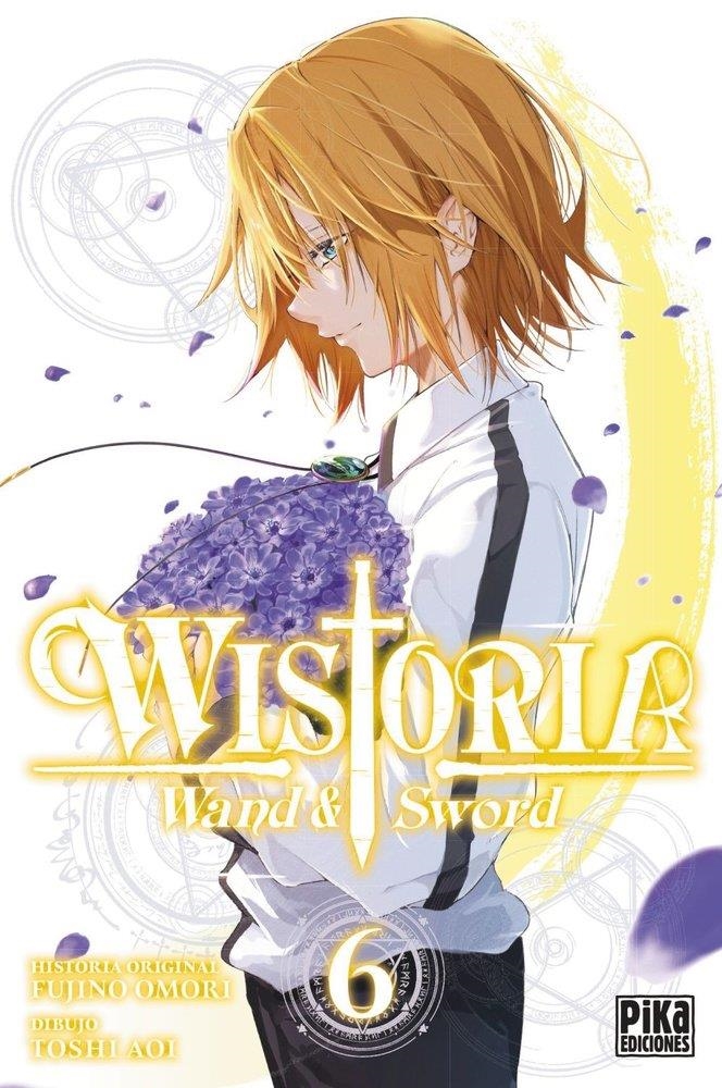 WISTORIA, WAND & SWORD # 06 | 9782811699086 | TOSHI AOI - FUJINO OMORI | Universal Cómics