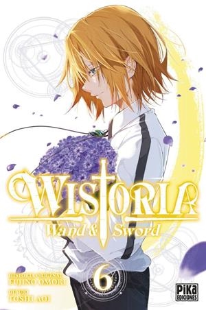 WISTORIA, WAND & SWORD # 06 | 9782811699086 | TOSHI AOI - FUJINO OMORI