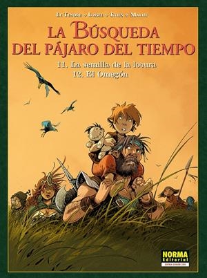 LA BÚSQUEDA DEL PÁJARO DEL TIEMPO # 11 -12 LA SEMILLA DE LA LOCURA / EL OMEGÓN | 9788467979183 | SERGE LETENDRE - REGIS LOISEL - VINCENT MALLIÉ - DAVID ETIEN | Universal Cómics
