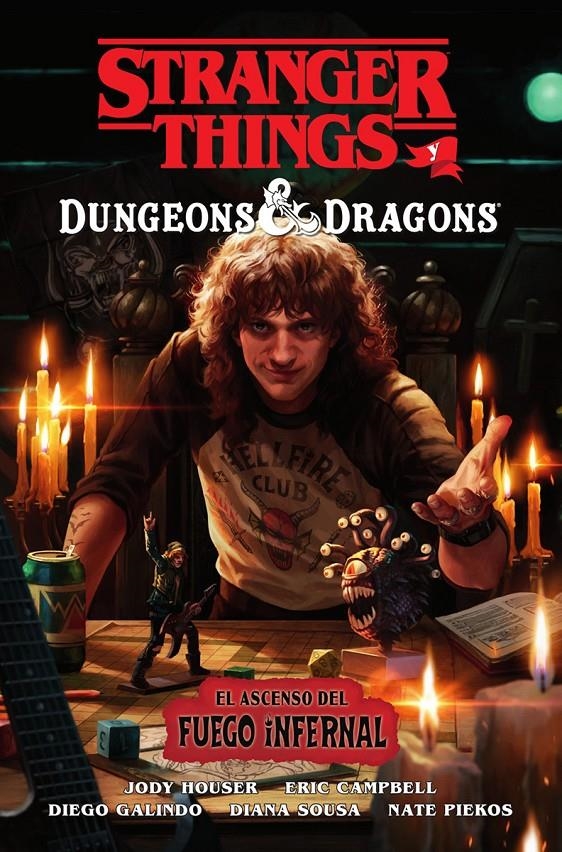 STRANGER THINGS Y DUNGEONS & DRAGONS, EL ASCENSO DEL FUEGO INFERNAL | 9788467979107 | JODY HOUSER - ERIC CAMPBE - DIEGO GALINDO - DIANA SOUSA - NATE PIEKOS | Universal Cómics