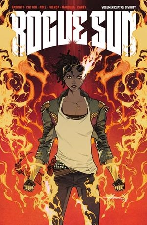 ROGUE SUN # 04 DIVINITY | 9788467978889 | RYAN PARROTT -  NICK COTTON - ABEL - BRUNO FRENDA - NATALIA MARQUES - BECCA CAREY