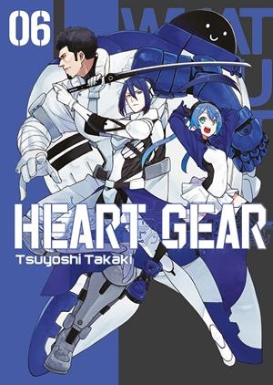 HEART GEAR # 06 | 9788467975208 | TSYOSHI TAKAKI | Universal Cómics
