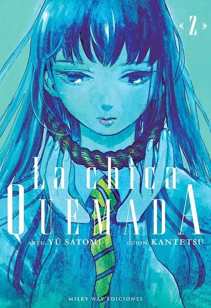 LA CHICA QUEMADA # 02 | 9791387831622 | YU SATOMI -  KANTETSU | Universal Cómics