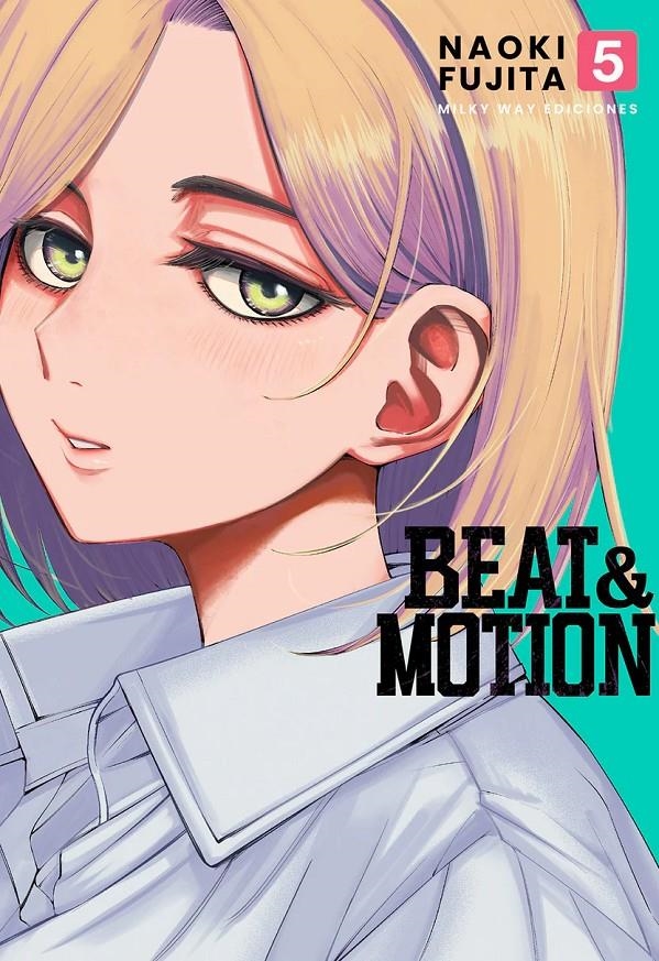 BEAT & MOTION # 05 | 9791387831608 | NAOKI FUJITA | Universal Cómics