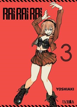RAI RAI RAI # 03 | 9791387981563 | YOSHIAKI SUKENO | Universal Cómics