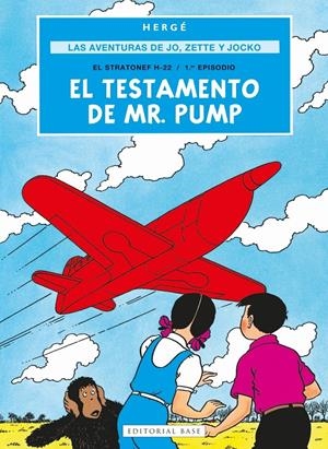 LAS AVENTURAS DE JO, ZETTE Y JOCKO # 01 EL TESTAMENTO DE MR. PUMP | 9788410043602 | HERGÉ