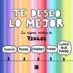 TE DESEO LO MEJOR | 9788466683548 | 72 KILOS | Universal Cómics