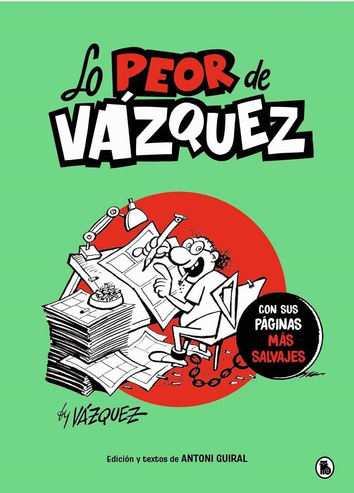 LO PEOR DE VÁZQUEZ | 9788402430779 | MANUEL VÁZQUEZ | Universal Cómics