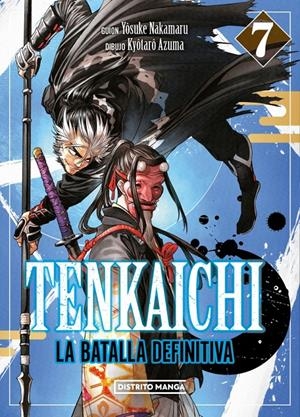 TENKAICHI LA BATALLA DEFINITIVA # 07 | 9788419819895 | YOSUKE NAKAMARU - KYÔTARÔ AZUMA | Universal Cómics