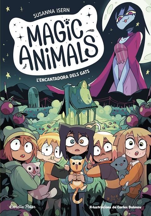 MAGIC ANIMALS 5. L'ENCANTADORA DELS GATS | 9788413897417 | SUSANNA ISERN - CARLES TORRAS DALMAU | Universal Cómics