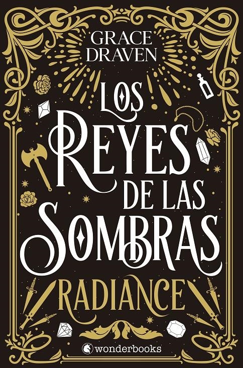 LOS REYES DE LAS SOMBRAS. RADIANCE | 9788410425347 | GRACE DRAVEN | Universal Cómics