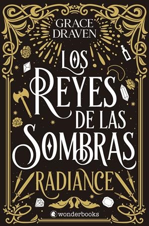 LOS REYES DE LAS SOMBRAS. RADIANCE | 9788410425347 | GRACE DRAVEN