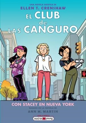 EL CLUB DE LAS CANGURO # 14 CON STACEY EN NUEVA YORK | 9791387664398 | ELLEN T. CRENSHAW | Universal Cómics