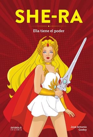 SHE-RA ELLA TIENE EL PODER | 9791387995027 | JOSE ANTONIO GODOY