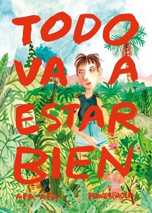 TODO VA A ESTAR BIEN | 9788492615506 | POWER PAOLA | Universal Cómics