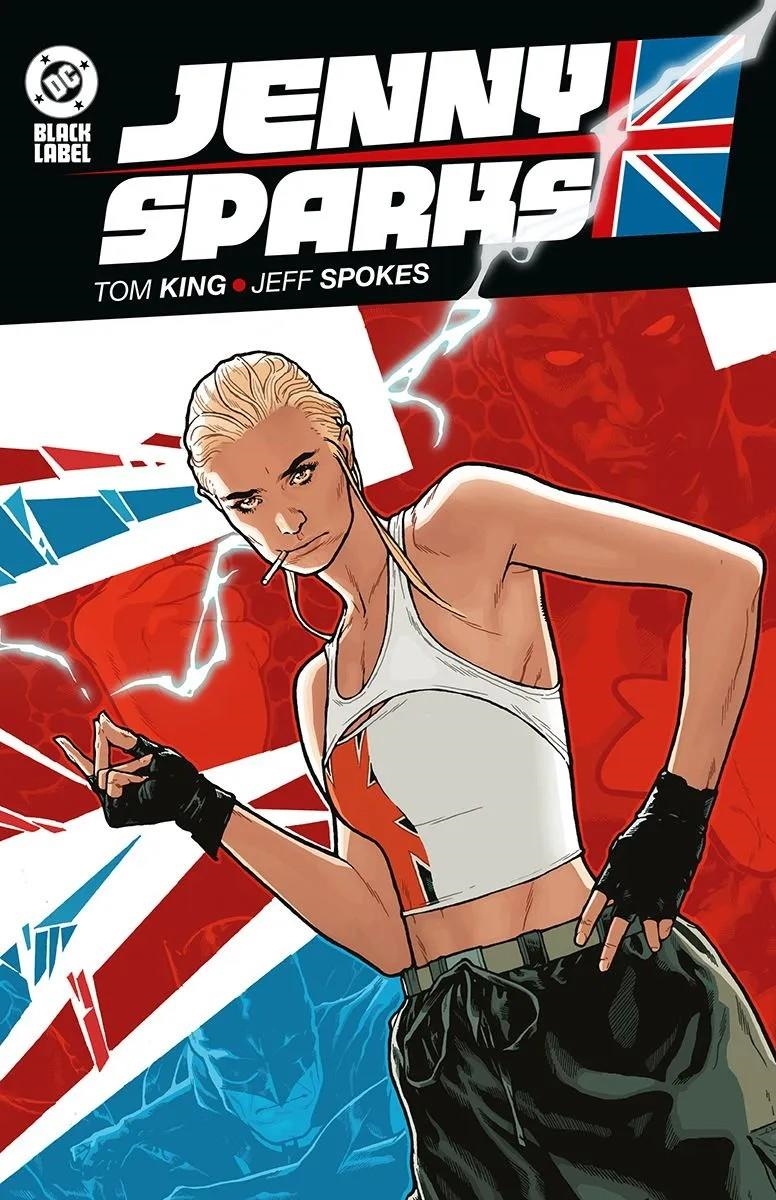 DC BLACK LABEL # 06 JENNY SPARKS (PORTADA PROVISIONAL) | 9791370132248 | JEFF SPOKES - TOM KING | Universal Cómics
