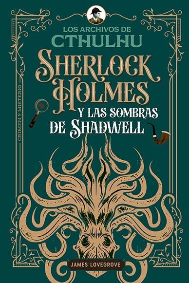 SHERLOCK HOLMES Y LAS SOMBRAS DE SHADWELL | 9791387752156 | JAMES LOVEGROVE | Universal Cómics