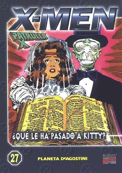 X-MEN COLECCIONABLE # 27 QUE LE HA PASADO A KITTY | 978843958661630027 | CHRIS CLAREMONT - MICHAEL GOLDEN  - JOHN ROMITA JR. - BOB WIACEK | Universal Cómics