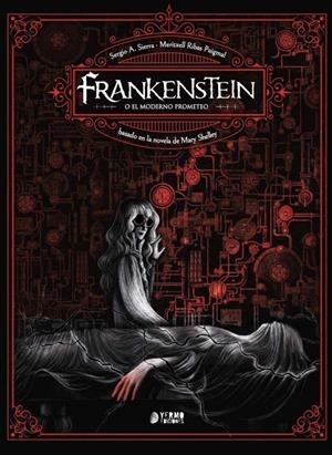 FRANKENSTEIN, O EL MODERNO PROMETEO | 9791387822958 | MERITXELL RIBAS  -  SERGIO A. SIERRA - MARY SHELLEY