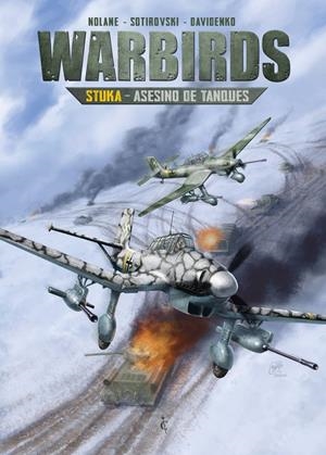 WARBIRDS # 01 STUKA, ASESINO DE TANQUES | 9791399032772 | RICHARD D. NOLANE - ALEKSANDAR SOTIROVSKI- VLADIMIR DAVIDENKO