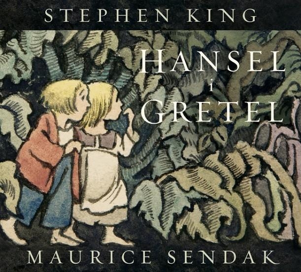 HANSEL I GRETEL | 9788426433084 | STEPHEN  KING - MAURICE SENDAK | Universal Cómics