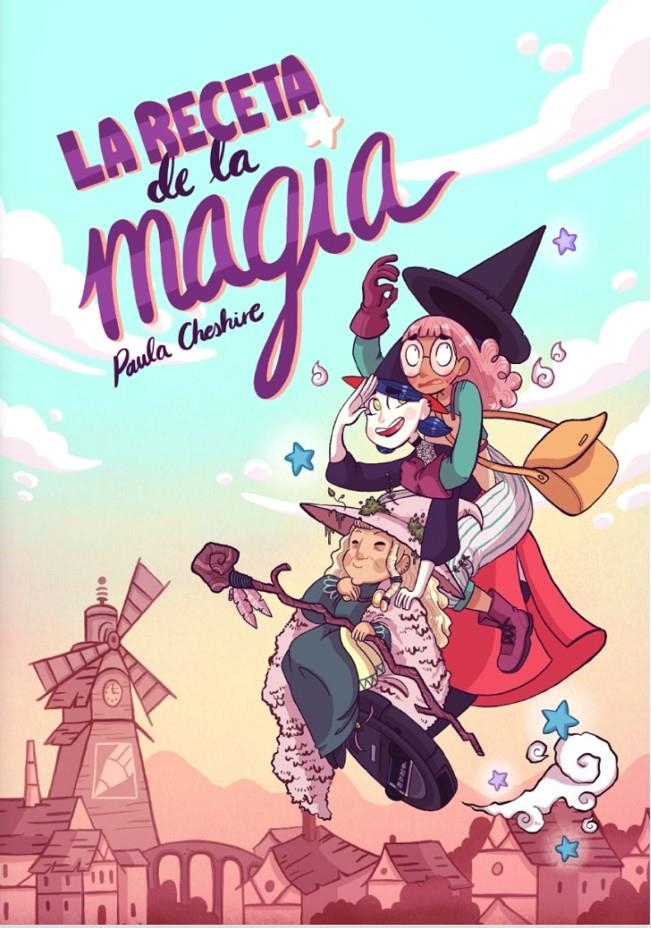 LA RECETA DE LA MAGIA | 9788412992427 | PAULA CHESIRE | Universal Cómics