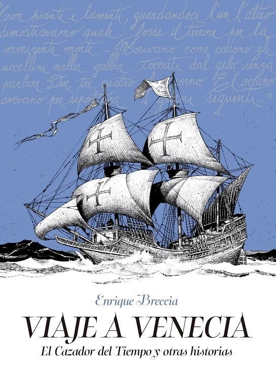 VIAJE A VENECIA, EL CAZADOR DEL TIEMPO Y OTRAS HISTORIAS | 9788412998924 | ENRIQUE BRECCIA | Universal Cómics