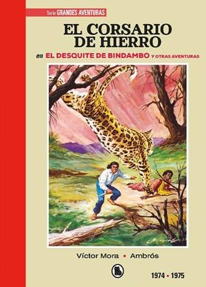 EL CORSARIO DE HIERRO # 03 DE 1974 A 1975 EL DESQUITE DE BINDAMBO Y OTRAS AVENTURAS | 9788402444615 | VICTOR MORA - AMBRÓS - BERNAL