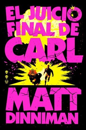 CARL EL MAZMORRERO # 02 EL JUICIO FINAL DE CARL | 9788410466081 | MATT DINNIMAN | Universal Cómics
