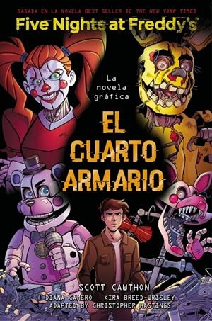 FIVE NIGHTS AT FREDDY'S. LA NOVELA GRÁFICA - EL CUARTO ARMARIO | 9791387517069 | CAWTHON -  SCOTT - BREED-WRISLEY -  KIRA | Universal Cómics