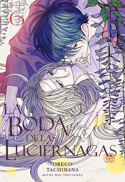 LA BODA DE LAS LUCIÉRNAGAS # 06 | 9791387831820 | ORECO TACHIBANA | Universal Cómics