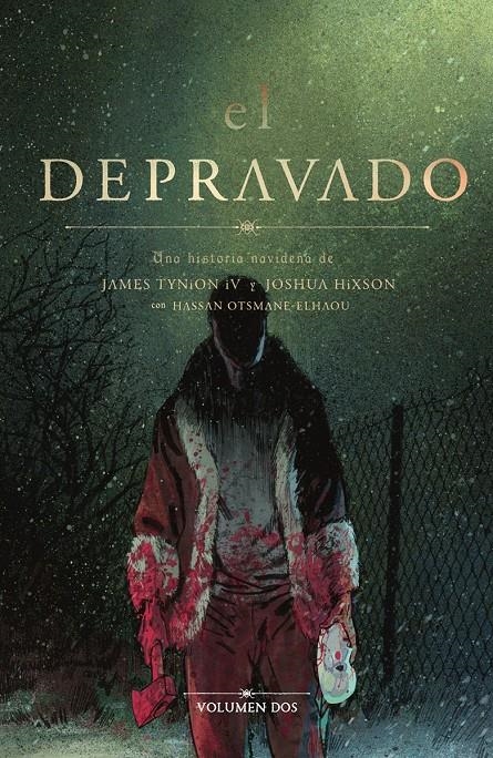 EL DEPRAVADO # 02 | 9788467979848 | JAMES TYNION IV - JOSHUA HIXON - HASSAN OTSMANE-ELHAOU | Universal Cómics