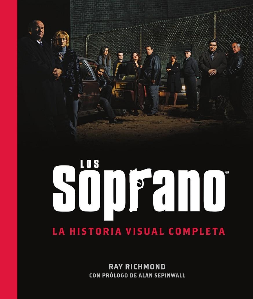 LOS SOPRANO, LA HISTORIA VISUAL COMPLETA | 9788467976977 | RAY RICHMOND | Universal Cómics