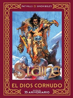 SLAINE EL DIOS CORNUDO EDICIÓN DEL 35 ANIVERSARIO | 9788467978018 | PAT MILLS - SIMON BISLEY | Universal Cómics