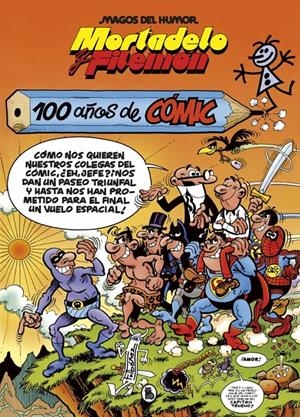 2AMA MAGOS DEL HUMOR # 067 MORTADELO Y FILEMÓN, 100 AÑOS DE COMIC | 9999900123043 | FRANCISCO IBÁÑEZ | Universal Cómics