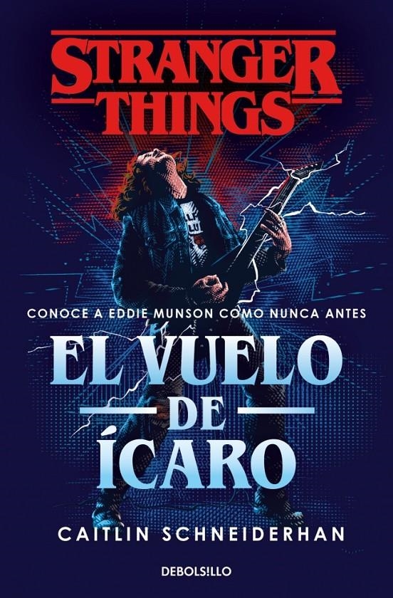 STRANGER THINGS: EL VUELO DE ÍCARO | 9788466372398 | SCHNEIDERHAN, CAITLIN | Universal Cómics