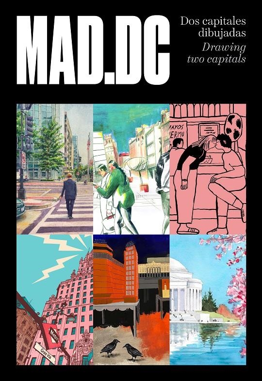 MAD. DC MADRID / WAHSINGTON D.C. | 9788410024625 | CINTA ARRIBAS - JAVIER CHAVARRÍA - JOAQUÍN DORAO - ANA ROJO - ANTONIA SANTOLAYA - CURRO SUÁREZ | Universal Cómics