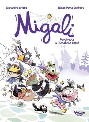MIGALI # 01 BENVINGUTS A L'ACADÈMIA REIAL | 9791039557023 | ALEXANDRE ARLÈNE - FABIEN ÖCKTO | Universal Cómics