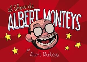 2AMA EL SHOW DE ALBERT MONTEYS | 9999900123197 | ALBERT MONTEYS | Universal Cómics